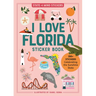 I Love Florida Sticker Book: 350+ Stickers Celebrating the Sunshine State