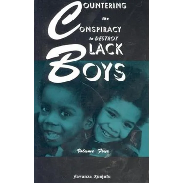 Countering the Conspiracy to Destroy Black Boys Vol. IV: Volume 4