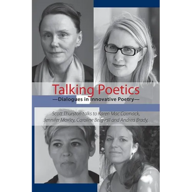 Talking Poetics: Dialogues in Innovative Poetry