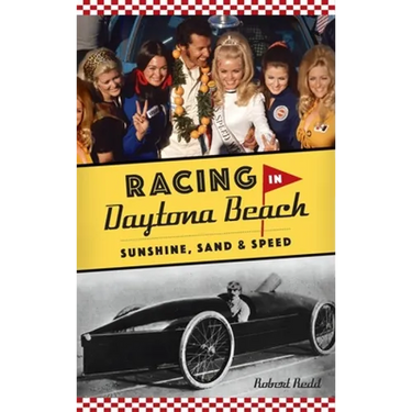 Racing in Daytona Beach: Sunshine, Sand and Speed