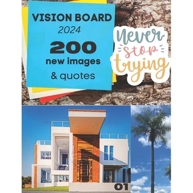 Vision Book 2024 Ultimate Images & Quotes: 200 images and quotes - Cut, Meditate, it's done !