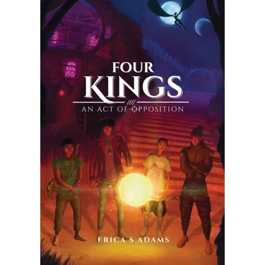Four Kings - An Act of Opposition