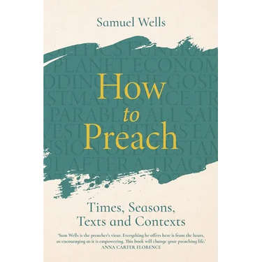 How to Preach: Times, Seasons, Texts and Contexts