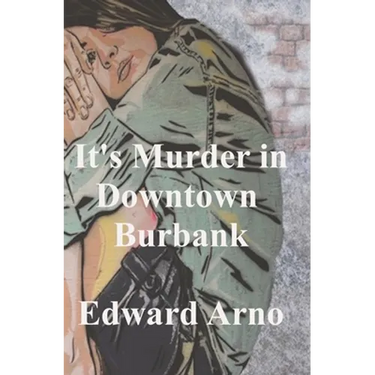 It's Murder in Downtown Burbank