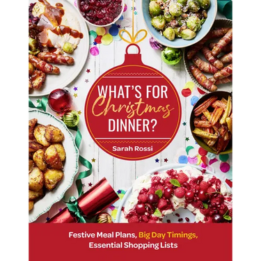 What's for Christmas Dinner?: Festive Meal Plans, Big-Day Timings, Essential Shopping Lists