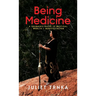 Being Medicine: A Shamanic Guide to Mystical Wealth + Manifestation