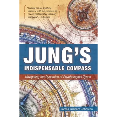Jung's Indispensable Compass: Navigating the Dynamics of Psychological Types