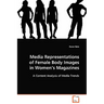 Media Representations of Female Body Images in Women's Magazines