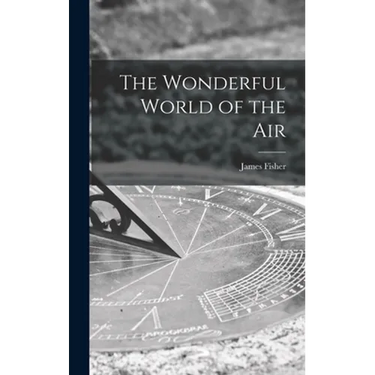 The Wonderful World of the Air