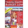Travel Happy, Budget Low: Over 200 Money Saving Tips to See the World