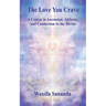 The Love You Crave: A Course in Ascension Alchemy and Connection to the Divine