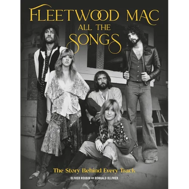Fleetwood Mac All the Songs: The Story Behind Every Track