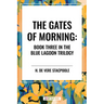 Gates of Morning: Book Three in the Blue Lagoon Trilogy