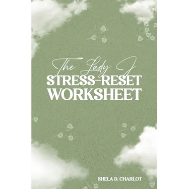 The Lady J StressReset Worksheet