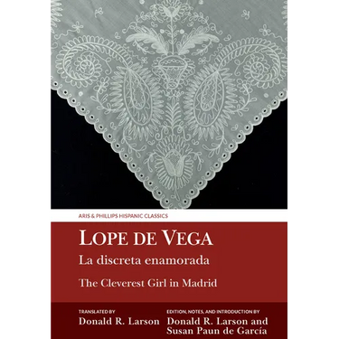 La Discreta Enamorada / The Cleverest Girl in Madrid: Lope de Vega