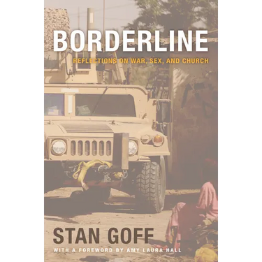 Borderline: Reflections on War, Sex, and Church