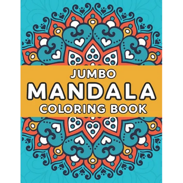 Jumbo Mandala Coloring Book: Mandala Coloring Book for Kids Easy Mandalas for Beginners