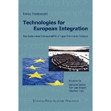 Technologies for European Integration. Standards-Based Interoperability of Legal Information Systems.