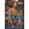 Summertime With A Chicago Thug