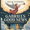 Gabriel's Good News: A Bible Bedtime Story of Hope