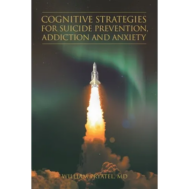 Cognitive Strategies for Suicide Prevention, Addiction And Anxiety