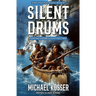 Silent Drums: First Frontier Series - Book 2: Pontiac's Rebellion (1763-1765)