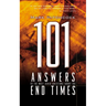 101 Answers to the Most Asked Questions about the End Times