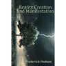 Reality Creation and Manifestation