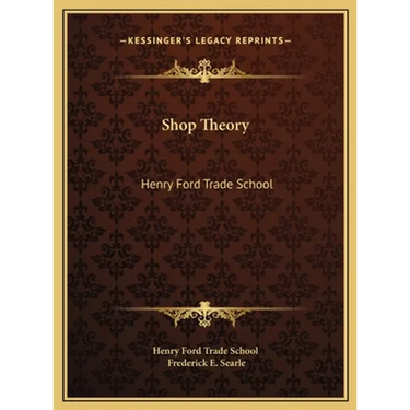 Shop Theory: Henry Ford Trade School
