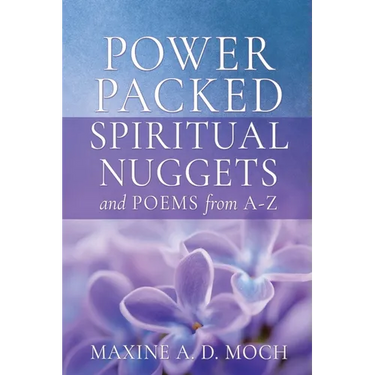 Power Packed SPIRITUAL NUGGETS AND POEMS From A-Z