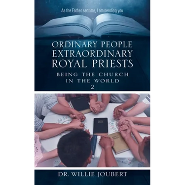 Ordinary People Extraordinary Royal Priests: Being the Church in the World