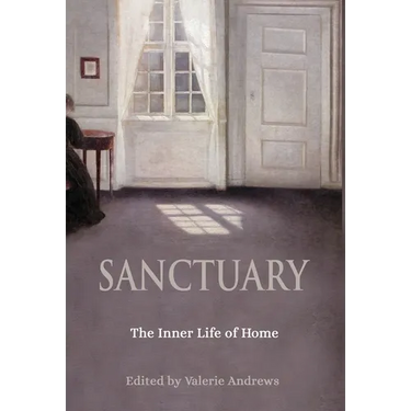 Sanctuary: The Inner Life of Home