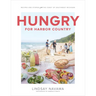 Hungry for Harbor Country: Recipes and Stories from the Coast of Southwest Michigan