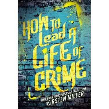How to Lead a Life of Crime