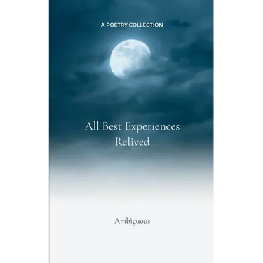All My Best Experiences Relived
