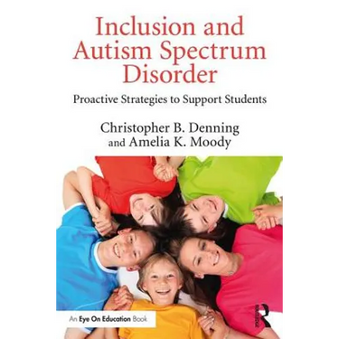 Inclusion and Autism Spectrum Disorder: Proactive Strategies to Support Students