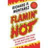 Flamin' Hot: The Incredible True Story of One Man's Rise from Janitor to Top Executive