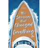 The Summer That Changed Everything