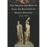 The Origins and Role of Same-Sex Relations in Human Societies