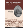 Hell on Belle Isle: Diary of a Civil War POW Revised Edition