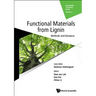 Functional Materials from Lignin: Methods and Advances