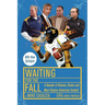 Waiting for the Fall