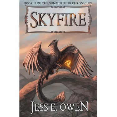 Skyfire: Book II of the Summer King Chronicles