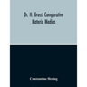 Dr. H. Gross' Comparative Materia Medica