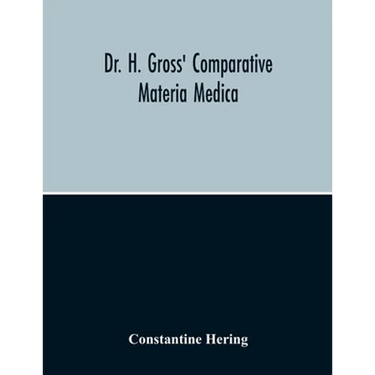 Dr. H. Gross' Comparative Materia Medica