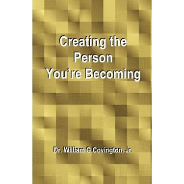 Creating the Person You're Becoming