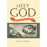 Meet God: An Introduction to the God of the Bible