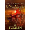 A King Uncaged: A Historical Novel of Scotland