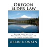 Oregon Elder Law: Elder law, estate planning, and probate in plain language