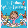 An Exciting Spring Morning